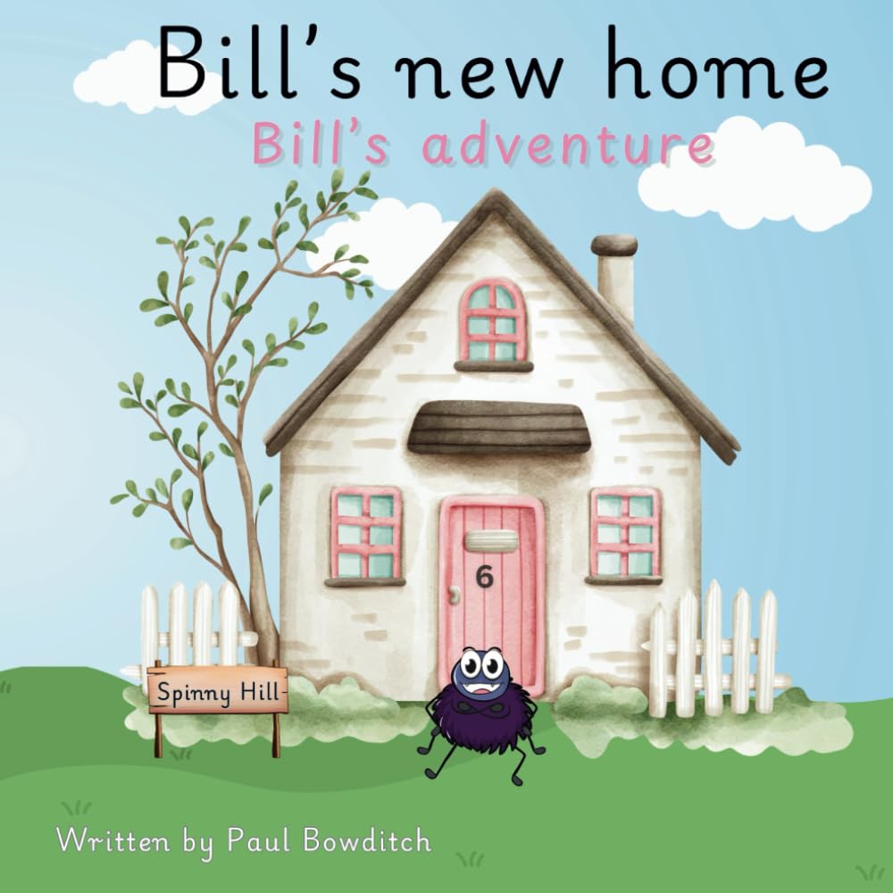 Bill's new home: Bill's adventure