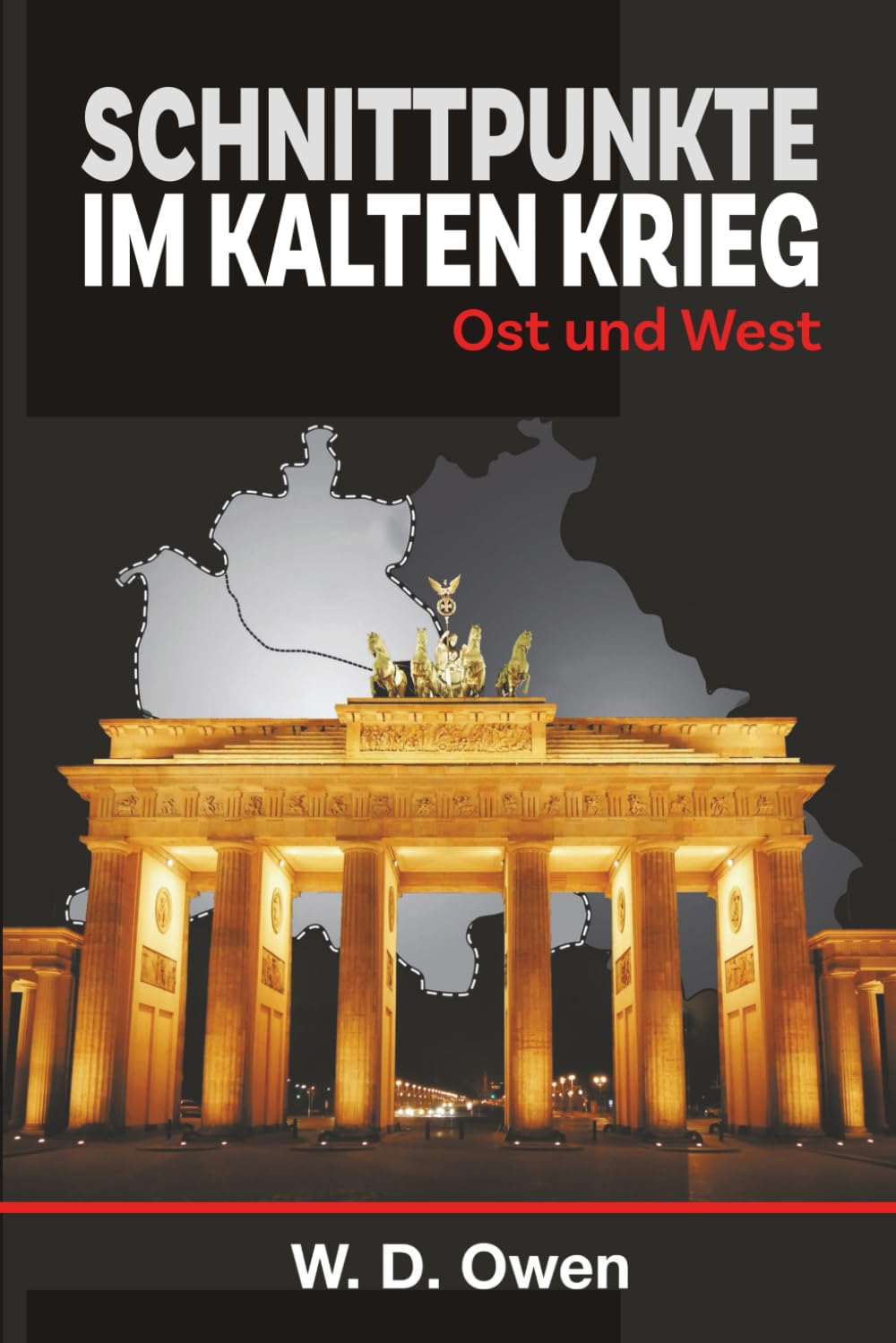 Schnittpunkte im Kalten Krieg: Ost und West