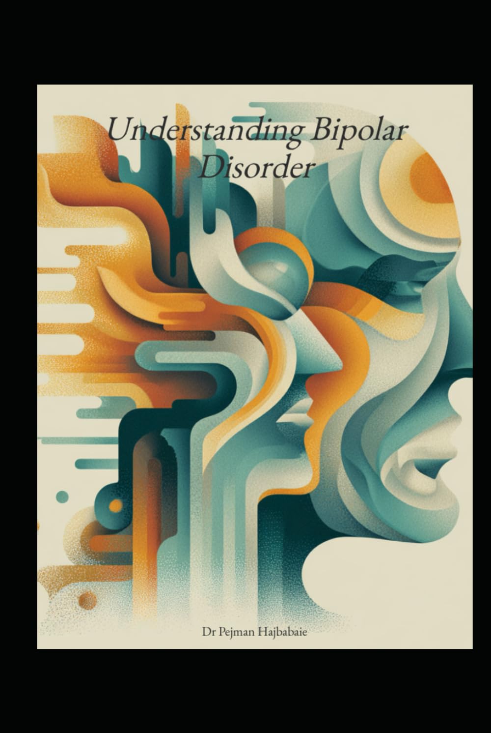 Understanding Bipolar Disorder (Understanding Medicine)