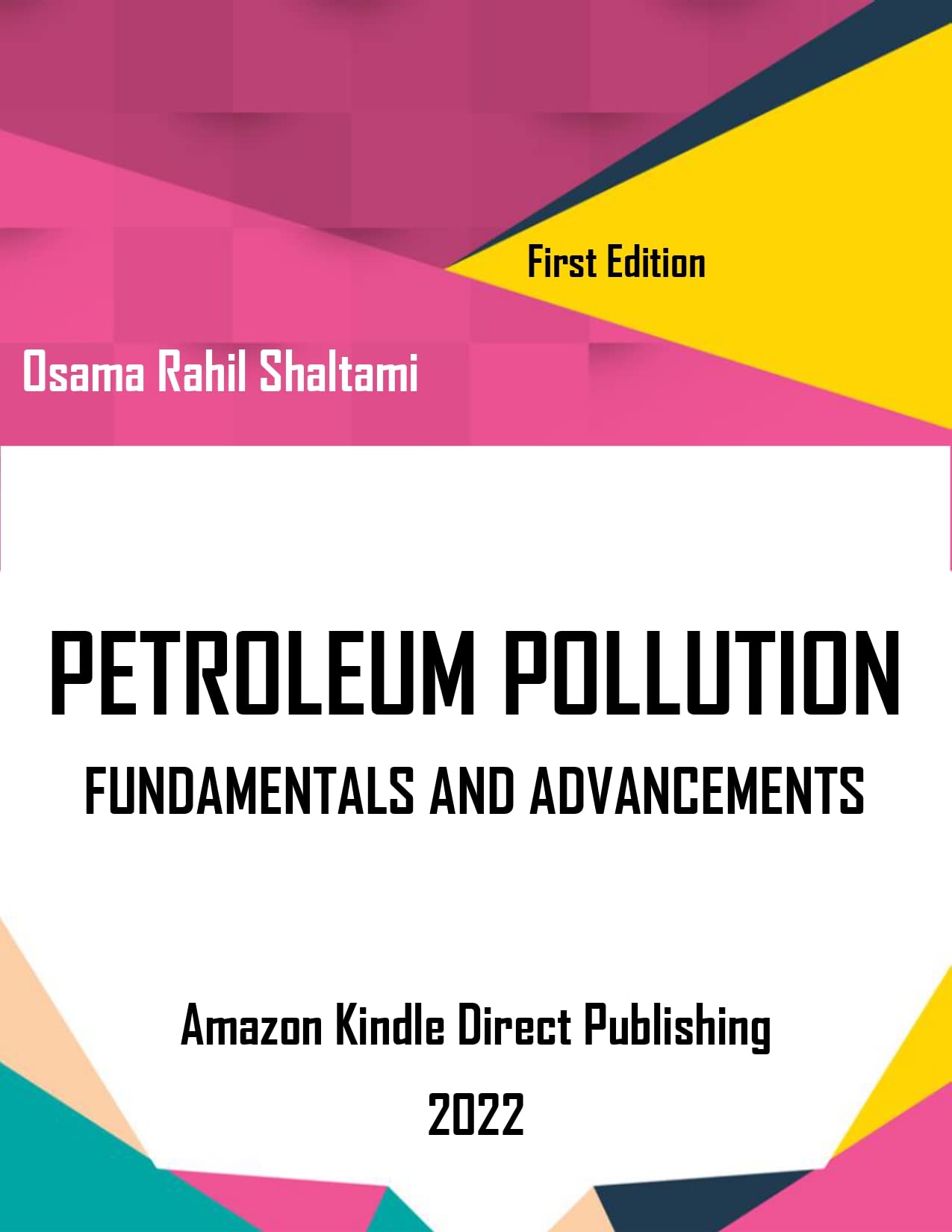 Petroleum Pollution: Fundamentals and Advancements (English Edition)