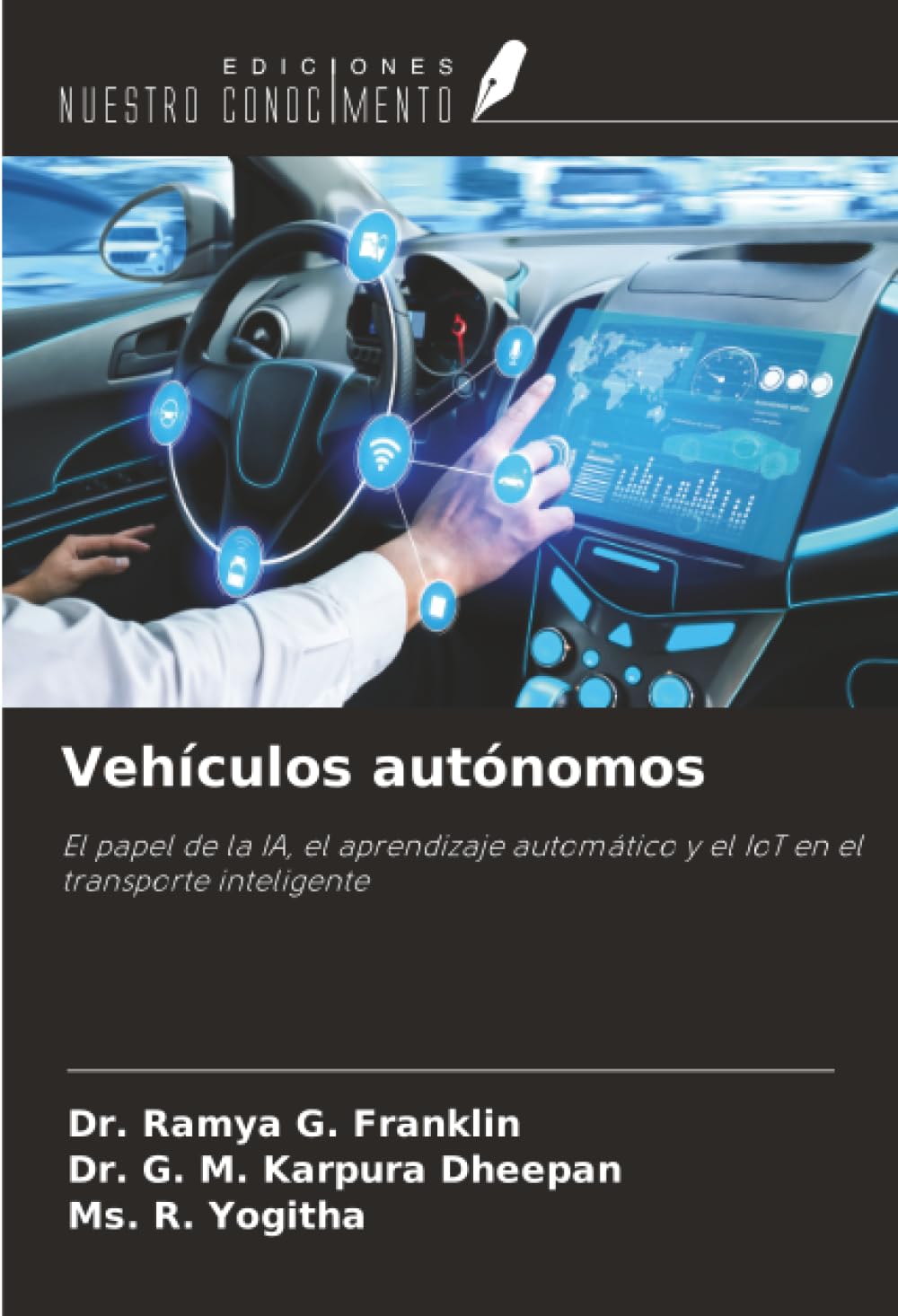 Vehículos autónomos: El papel de la IA, el aprendizaje automático y el IoT en el transporte inteligente