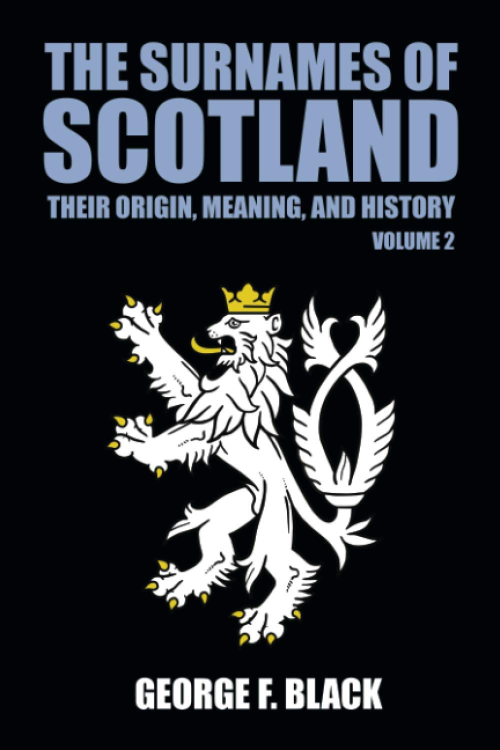 The Surnames of Scotland: Their Origin, Meaning, and History (Volume 2)
