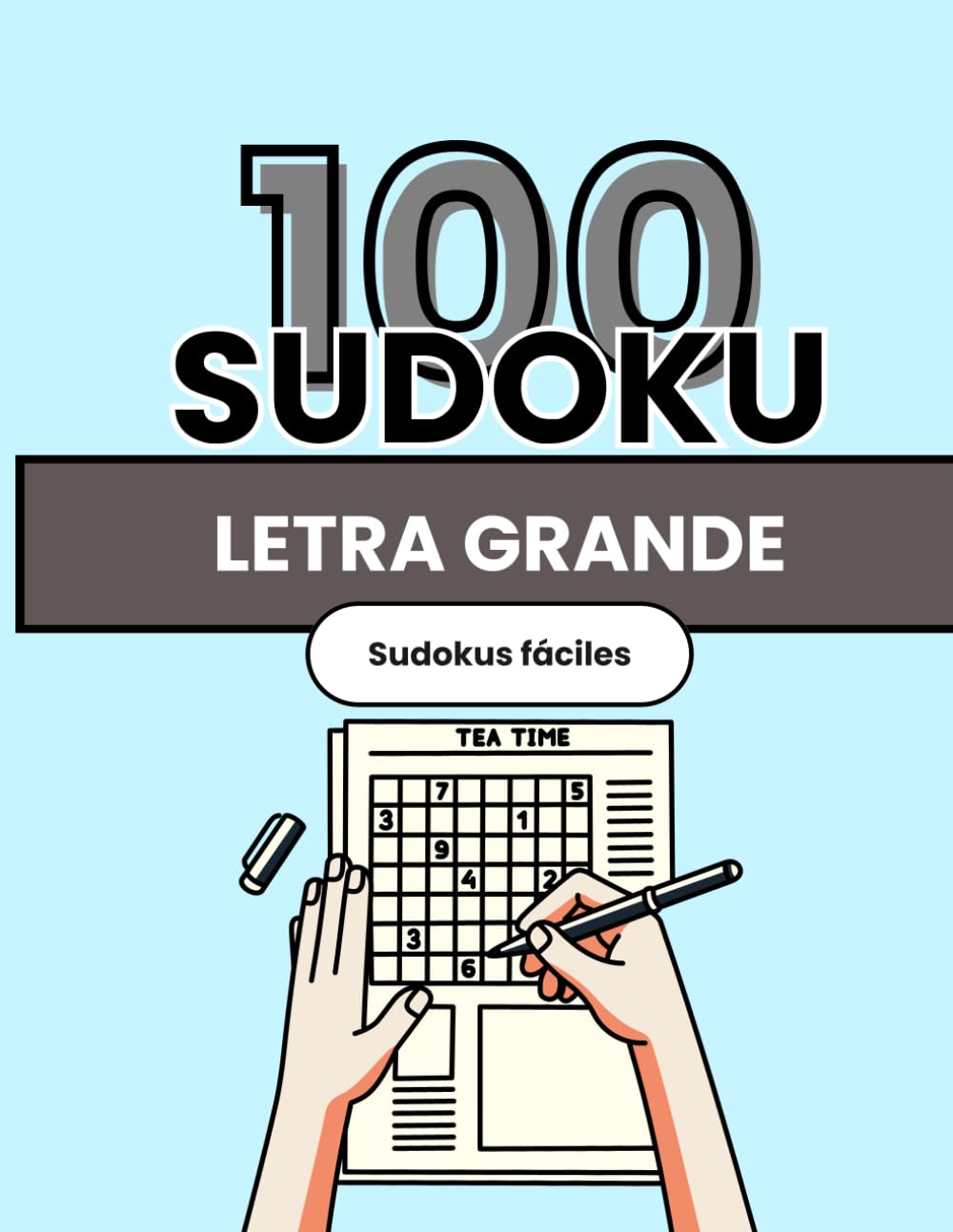 Sudoku Letra Grande para Adultos: 100 Sudokus Fáciles con Soluciones: Juegos de lógica relajantes para estimular la mente y mejorar la concentración