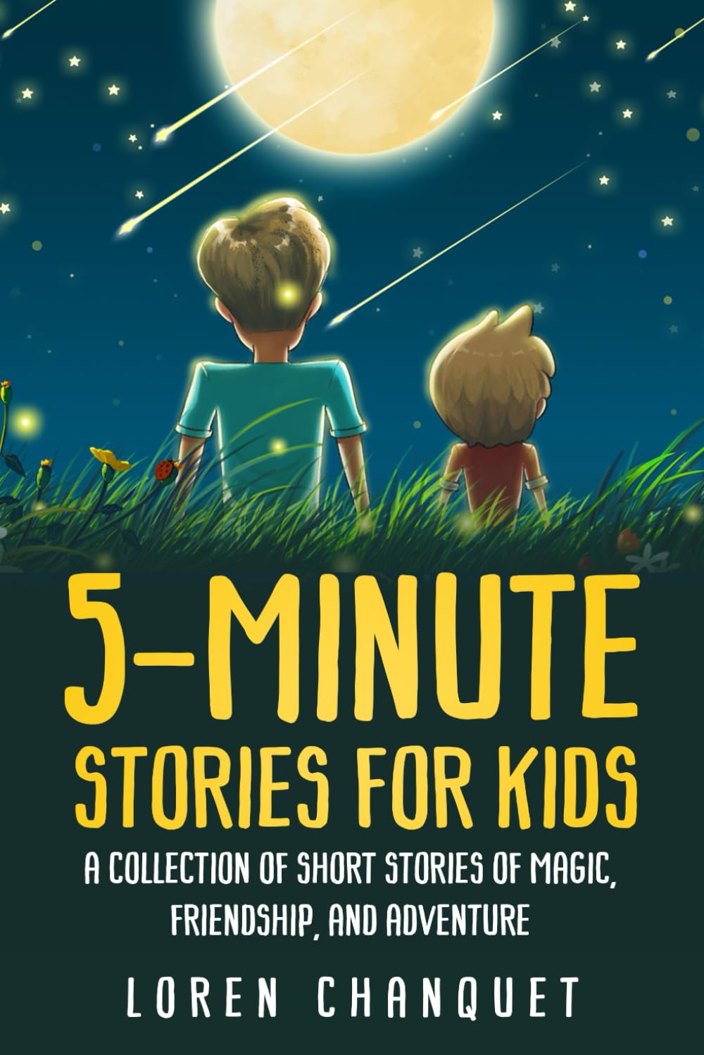 5-Minute Stories For Kids: A Collection Of Short Stories Of Magic, Friendship and Adventure