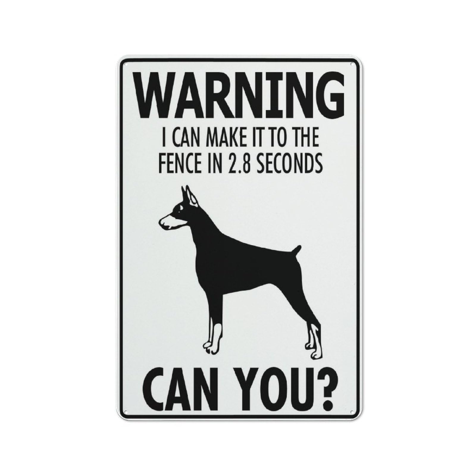 Warning I Can Make It To The Fence In 2.8 Seconds Can You Doberman Sign Warning Tin Sign Home Kitchen Farm Garden Garage Wall Decor 12X8Inch