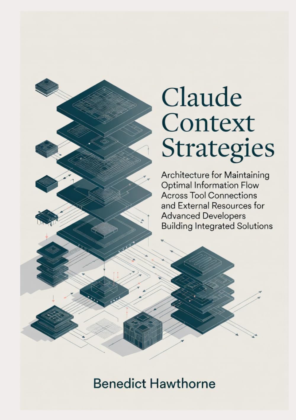 Claude Context Strategies: Architecture for maintaining optimal information flow across tool connections and external resources for advanced developers building integrated solutions