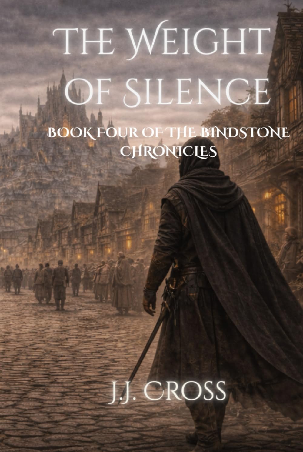 The Weight of Silence: The Bindstone Chronicles — Book Four