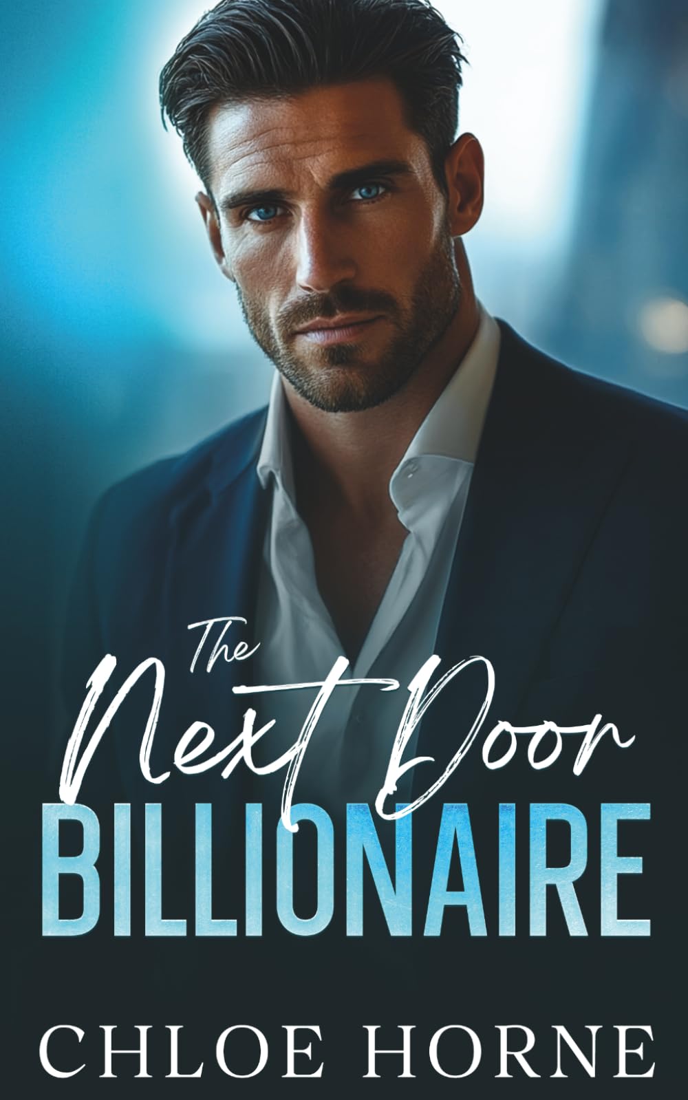 The Next Door Billionaire: A Friends-to-Lovers Second Chance Romance