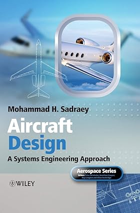 Aircraft Design: A Systems Engineering Approach (Hb 2013)