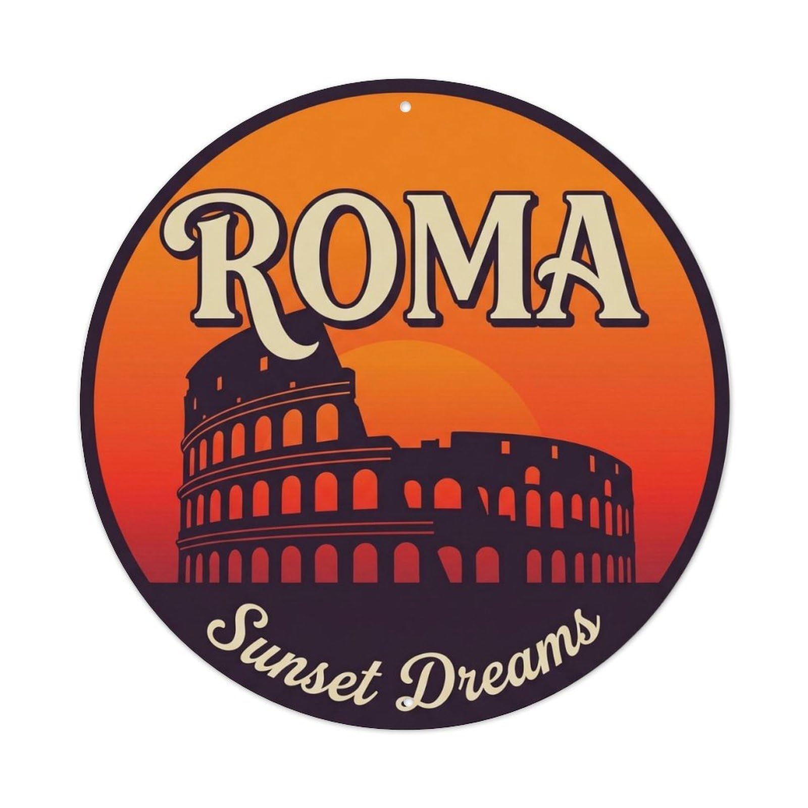 Rome European Colosseum Classic Sunset Europe Destination Metal Tin Sign Plaque Wall Decor for Cafe, Man Cave, Club Bar, Office, Home Garden Round Metal Poster 8x8Inch