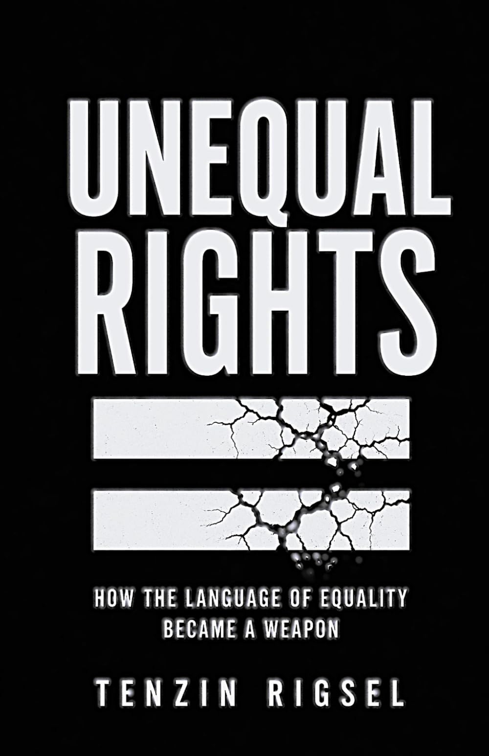 Unequal Rights: How the Language of Equality Became a Weapon
