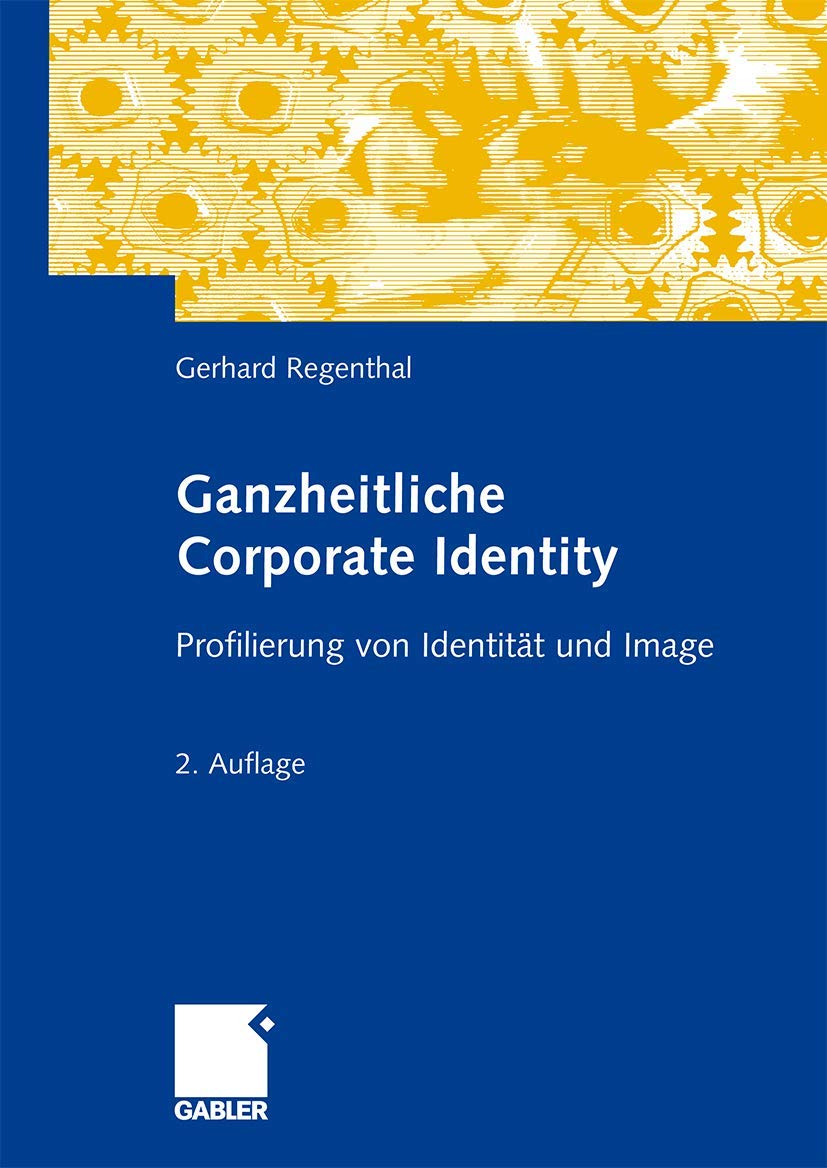 Ganzheitliche Corporate Identity: Profilierung von Identität und Image