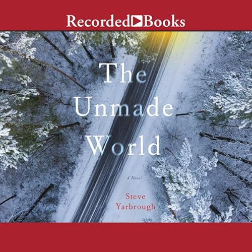 The Unmade World Audiolibro Por Steve Yarbrough arte de portada