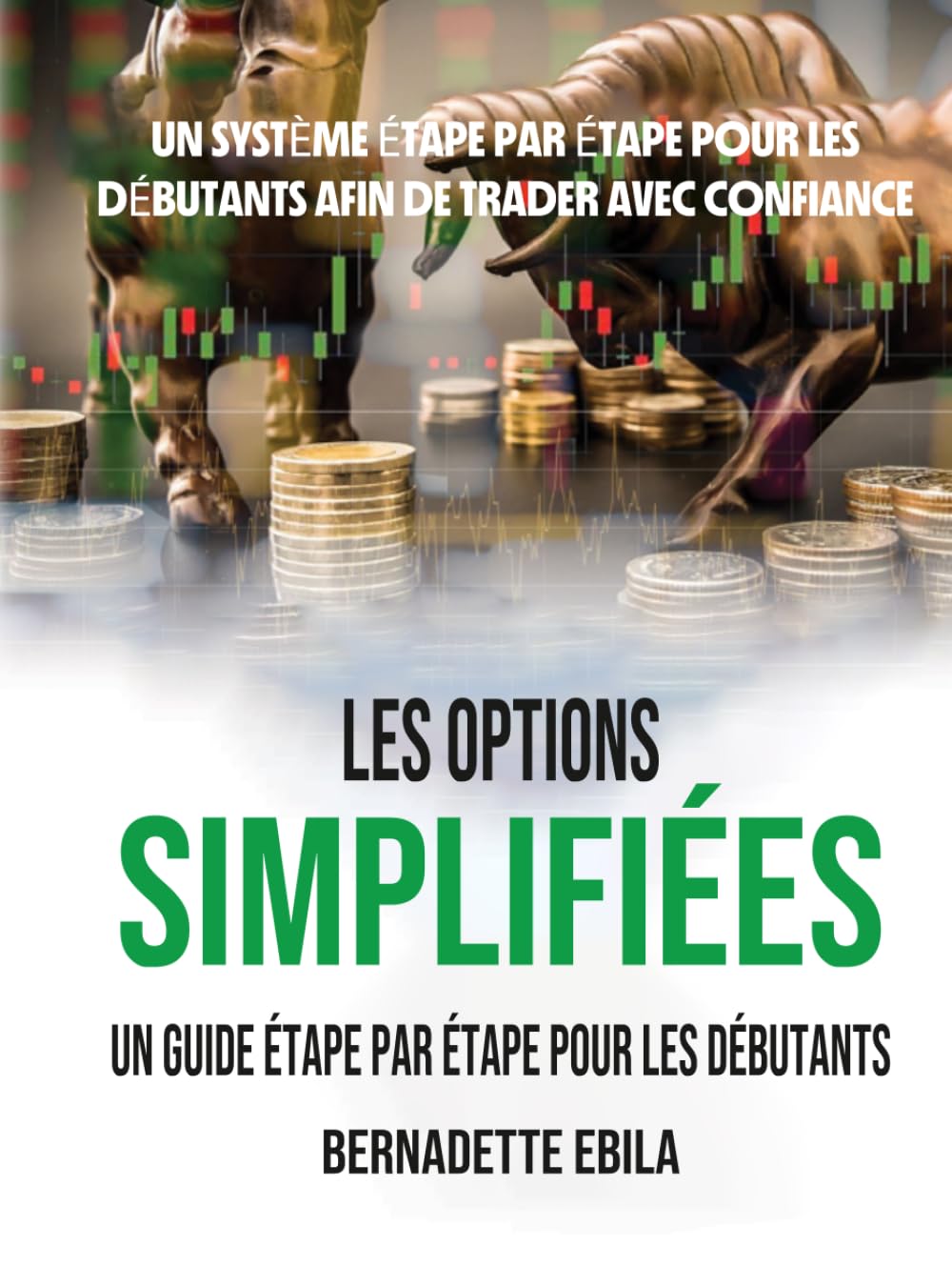LES OPTIONS SIMPLIFIÉES: UN GUIDE ÉTAPE PAR ÉTAPE POUR LES DÉBUTANTS