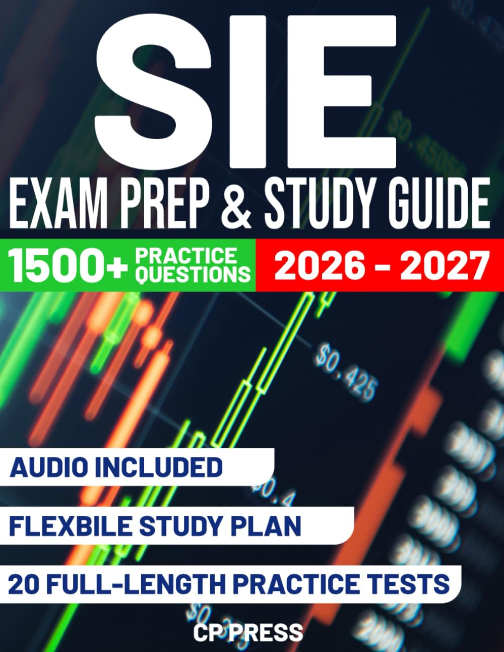 SIE Exam Prep & Study Guide: Study Less Than 1 Hour a Day and Pass with Confidence - Fully Updated for T+1 Rules, Packed with 1,500+ Practice Questions, Mock Exams, and Proven Test-Taking Strategies