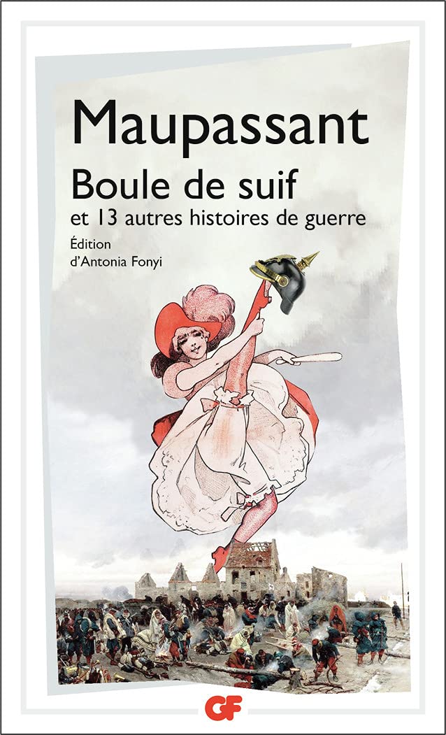 BOULE DE SUIF: ET AUTRES HISTOIRES DE GUERRE