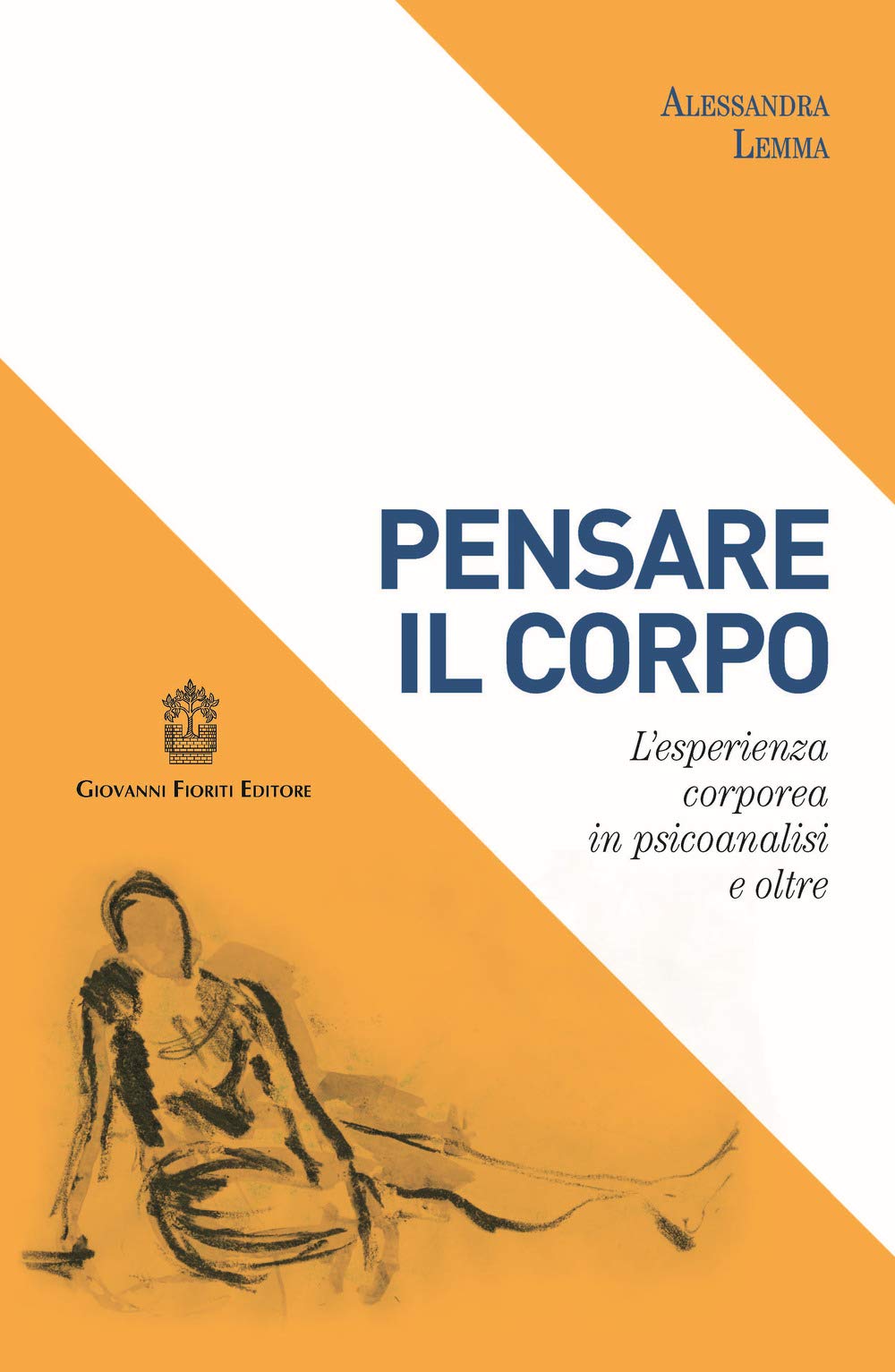 Pensare Il Corpo. L'esperienza Corporea In Psicoanalisi E Oltre - 4