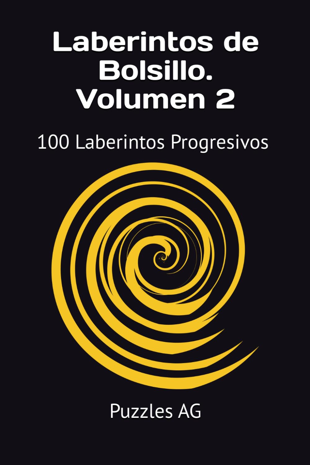Laberintos de Bolsillo. Volumen 2: 100 Laberintos Progresivos con Soluciones (Laberintos en Español)