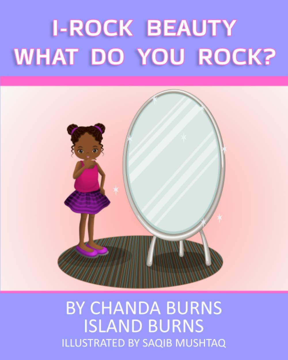 Independently published I-ROCK BEAUTY WHAT DO YOU ROCK?