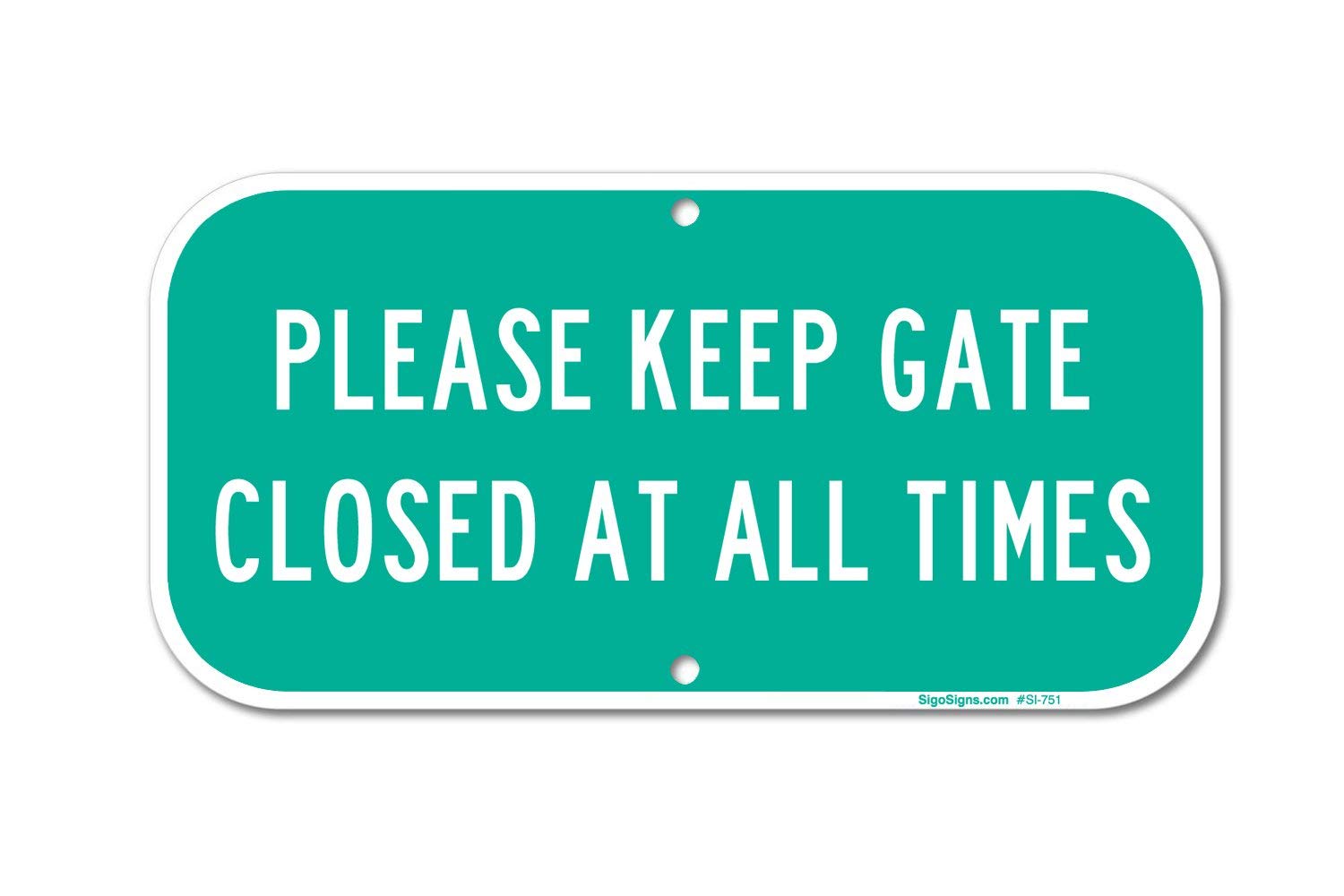 Sigo Signs, Keep Gate Closed Sign, Keep Gate Closed at All Times, 6x12 Inches, Rust Free .040 Aluminum, Fade Resistant, Made in USA-image-15