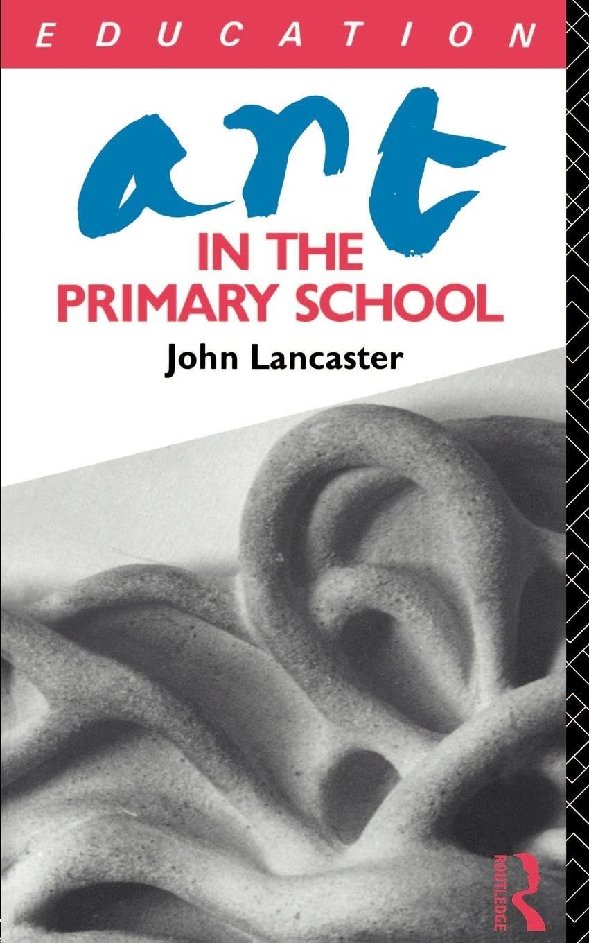 Art in the Primary School (Subjects in the Primary School)