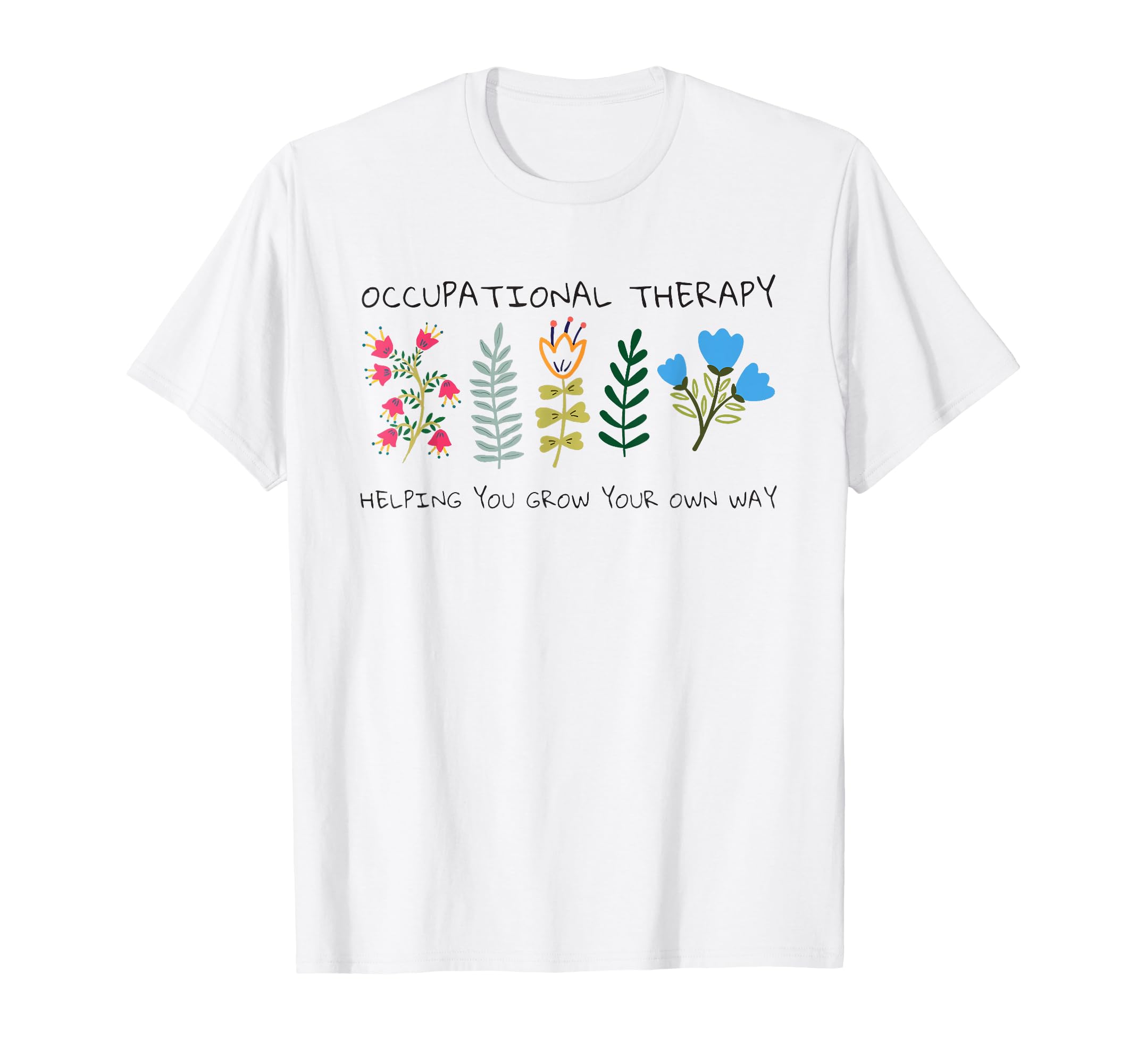 occupational therapy occupational therapist mental health T-Shirt