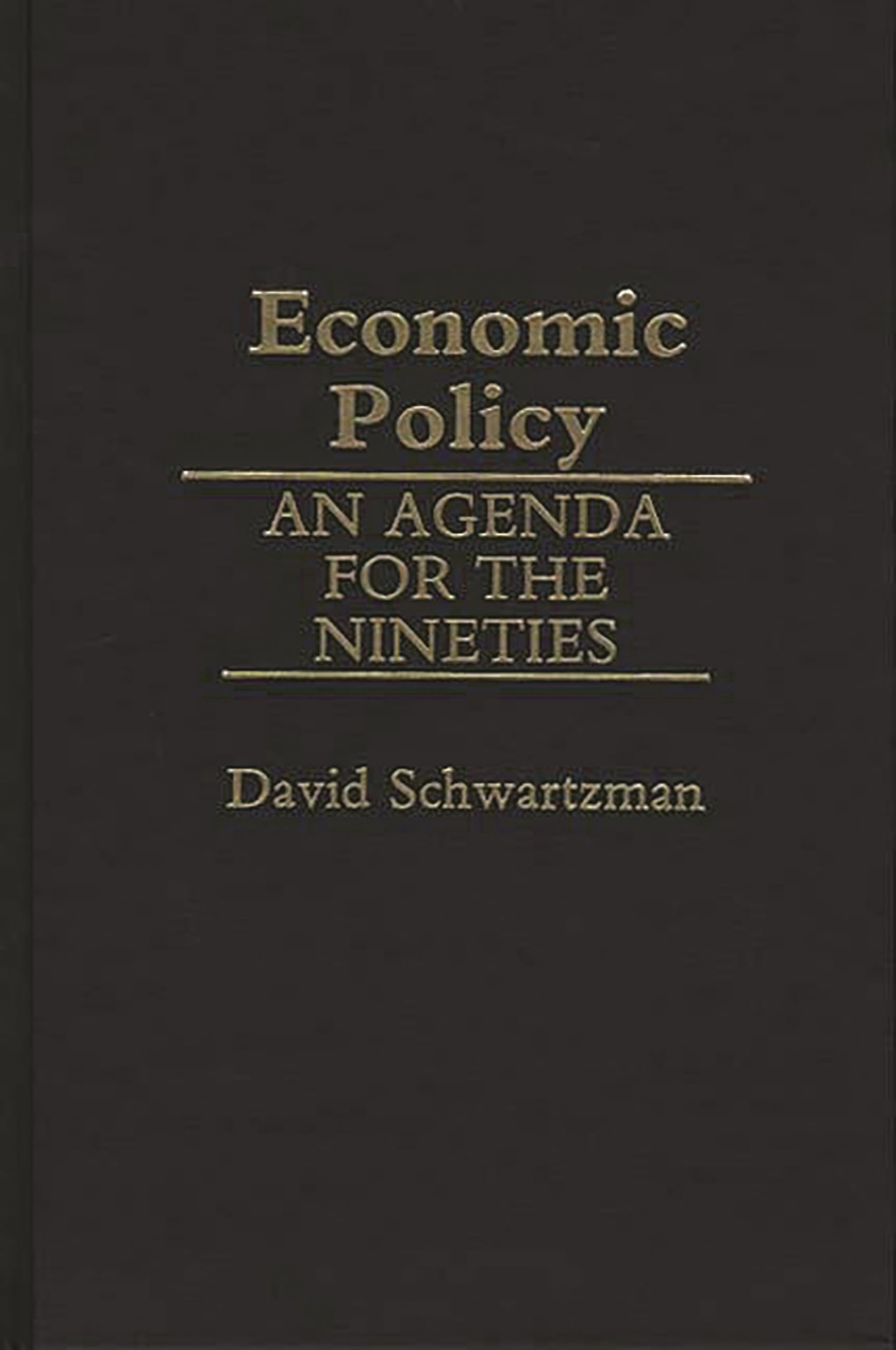 Economic Policy: An Agenda for the Nineties
