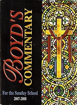 Boyd's Sunday Church School Lesson Commentary of the International Lessons for 2007-2008