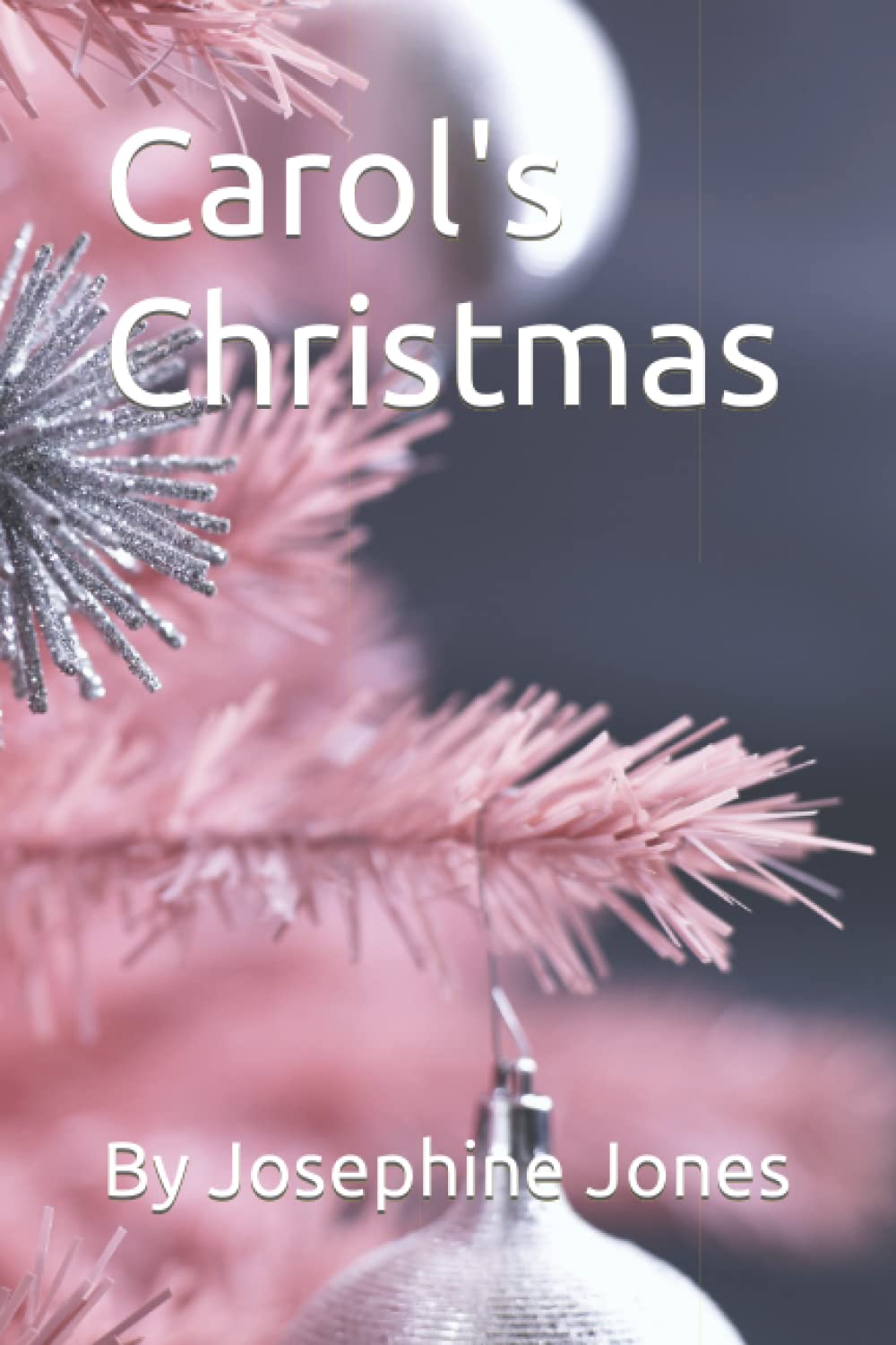 Carol's Christmas: CAROL'S CHRISTMAS
