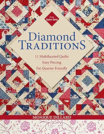 Diamond Traditions: 11 Multifaceted Quilts • Easy Piecing • Fat-Quarter Friendly book cover