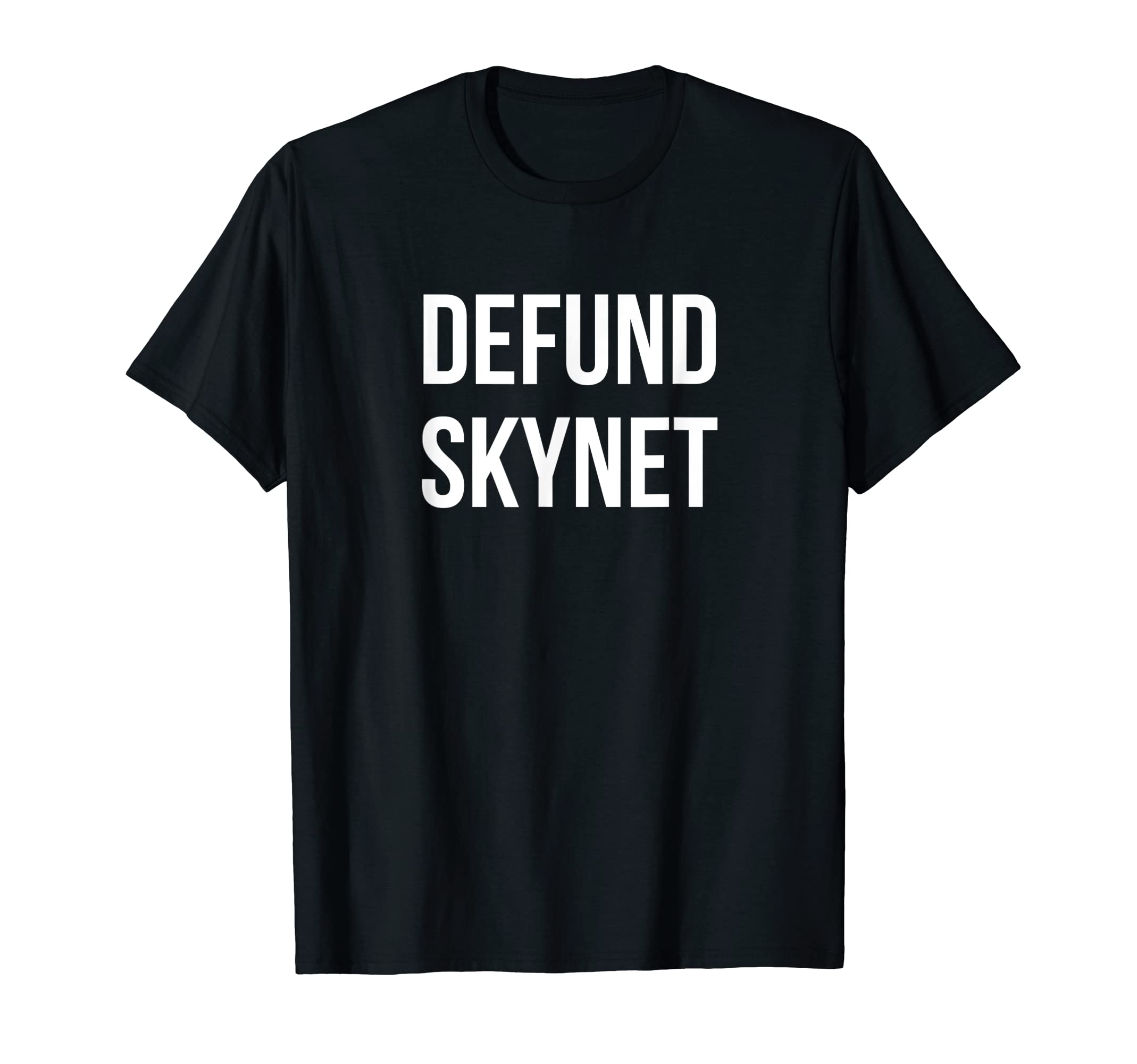 Defund SkynetT-ShirtOEKO-TEX STANDARD 100