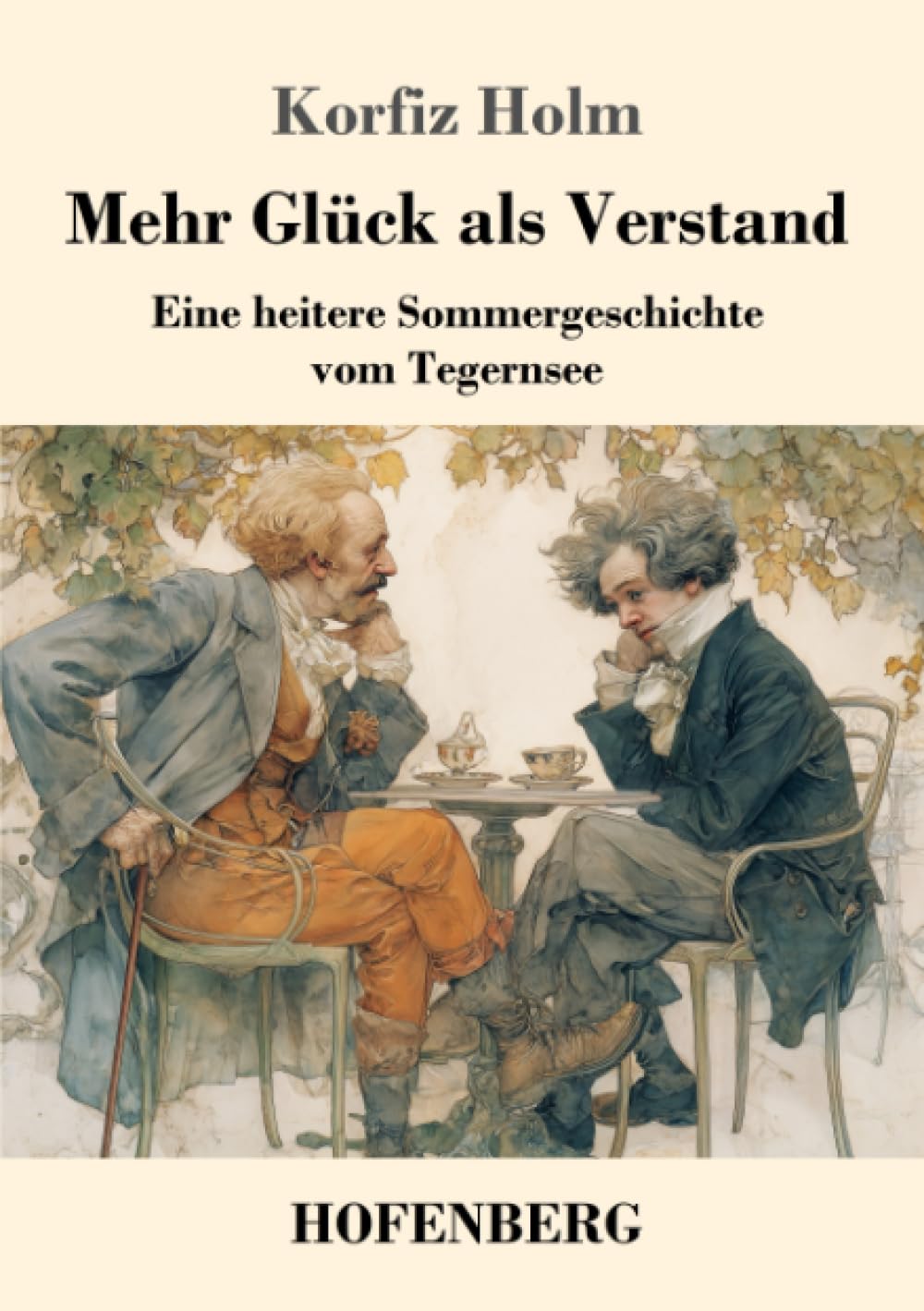 Mehr Glück als Verstand: Eine heitere Sommergeschichte vom Tegernsee