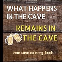 Man Cave Memory Book: Preserve Your Precious Memories Inside This Man Cave Photo Scrapbook to Create a Lasting Memory Keepsake (Man Cave Accessories,Man Cave Decor for Men) (Volume 1) 1729542468 Book Cover