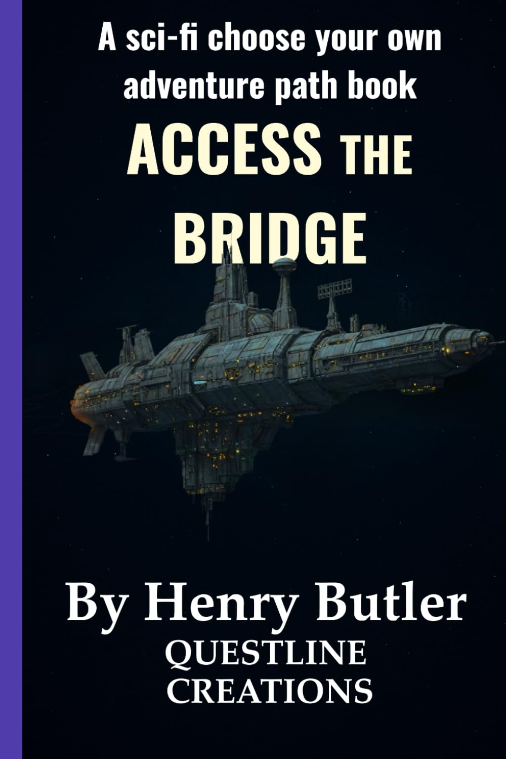 Access The Bridge: A SciFi Choose-Your-Own-Path Adventure GameBook (Decision Point)