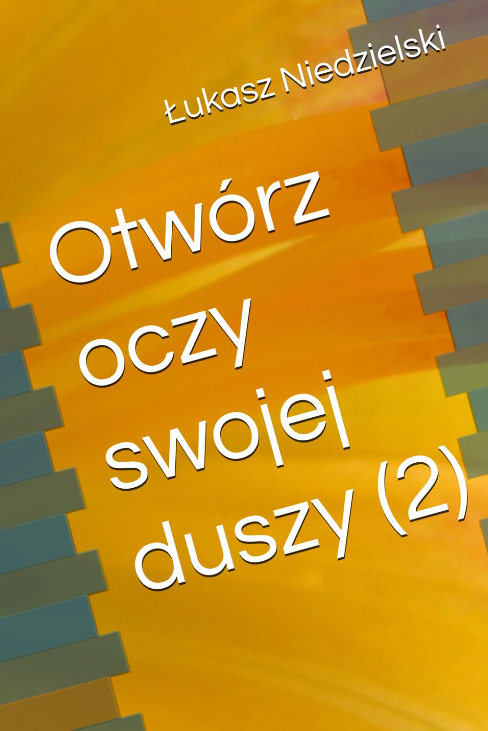 Otwórz oczy swojej duszy (2)