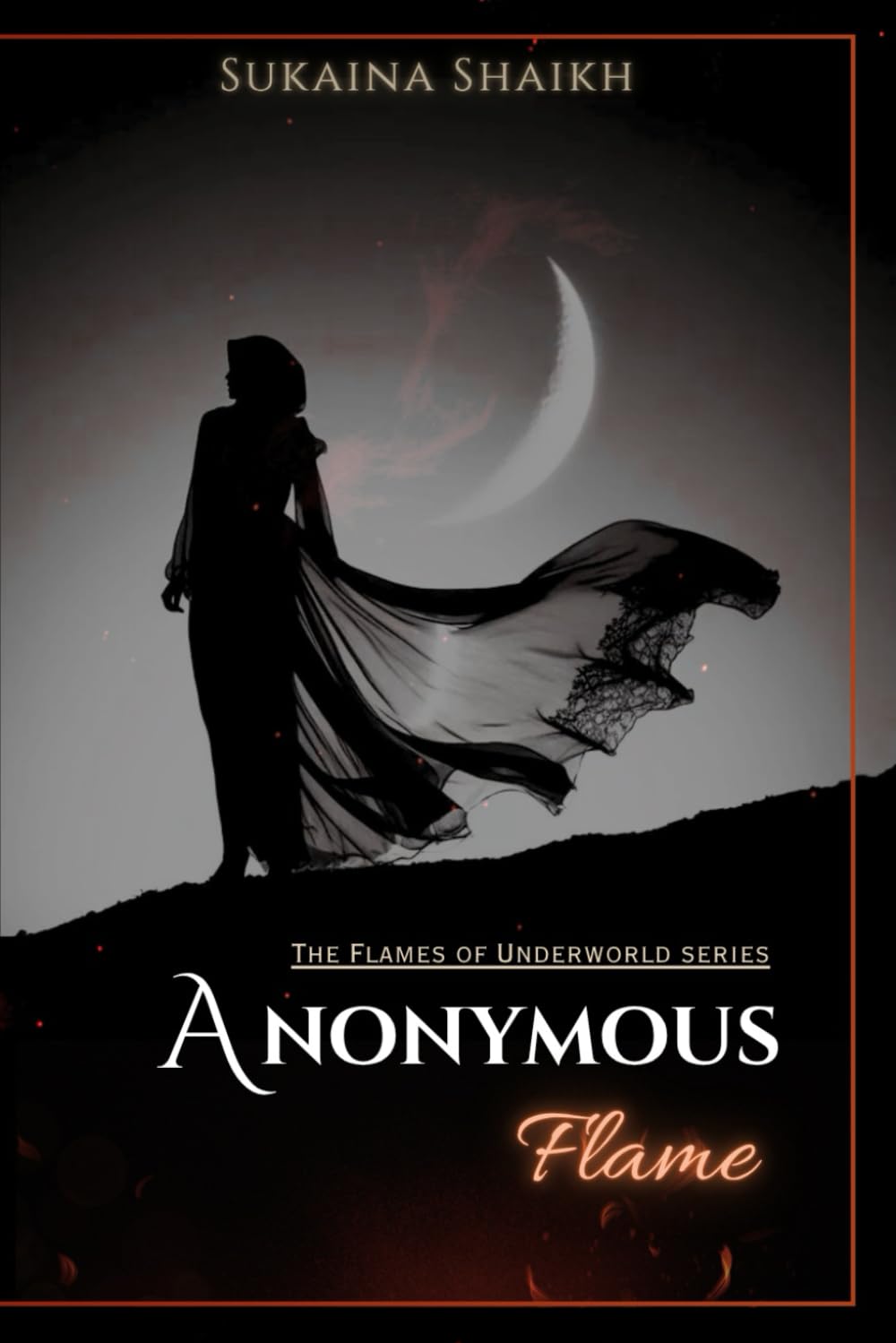 Anonymous flame: A Dark Mafia Rom-Fic [Book 1 of The Flames of the Underworld series]