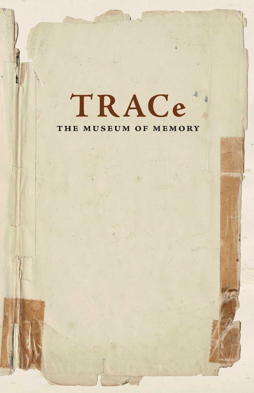TRACe: The Museum of Memory