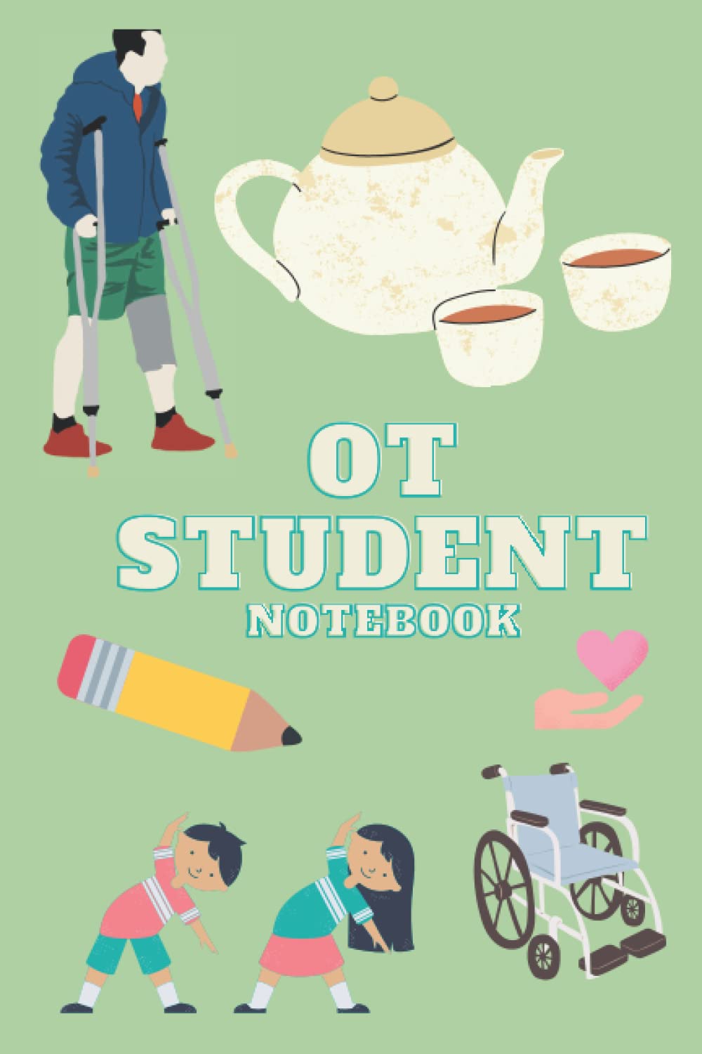 Student Occupational Therapist Notebook: Student Occupational Therapist OT Notebook