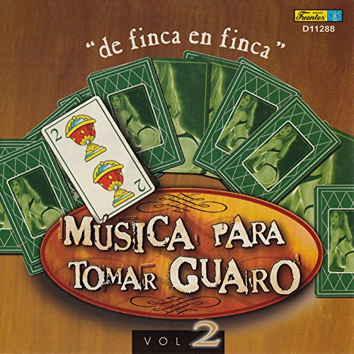 Música para Tomar Guaro, Vol. 2 - De Finca en Finca