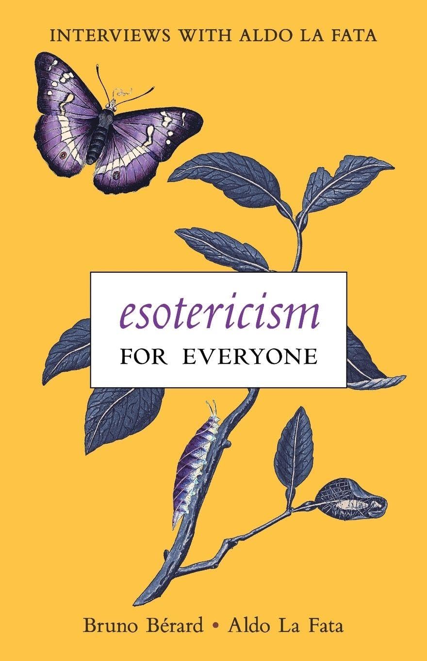 Esotericism for Everyone: Interviews with Aldo La Fata