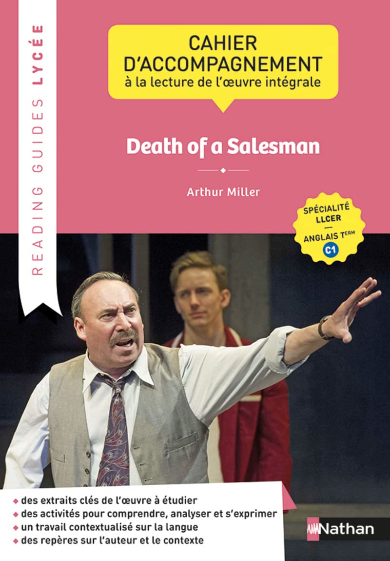 Reading guide Lycée - Death of a Salesman: Cahier d'accompagnement à la lecture de l'oeuvre intégrale LLCER anglais Tle C1