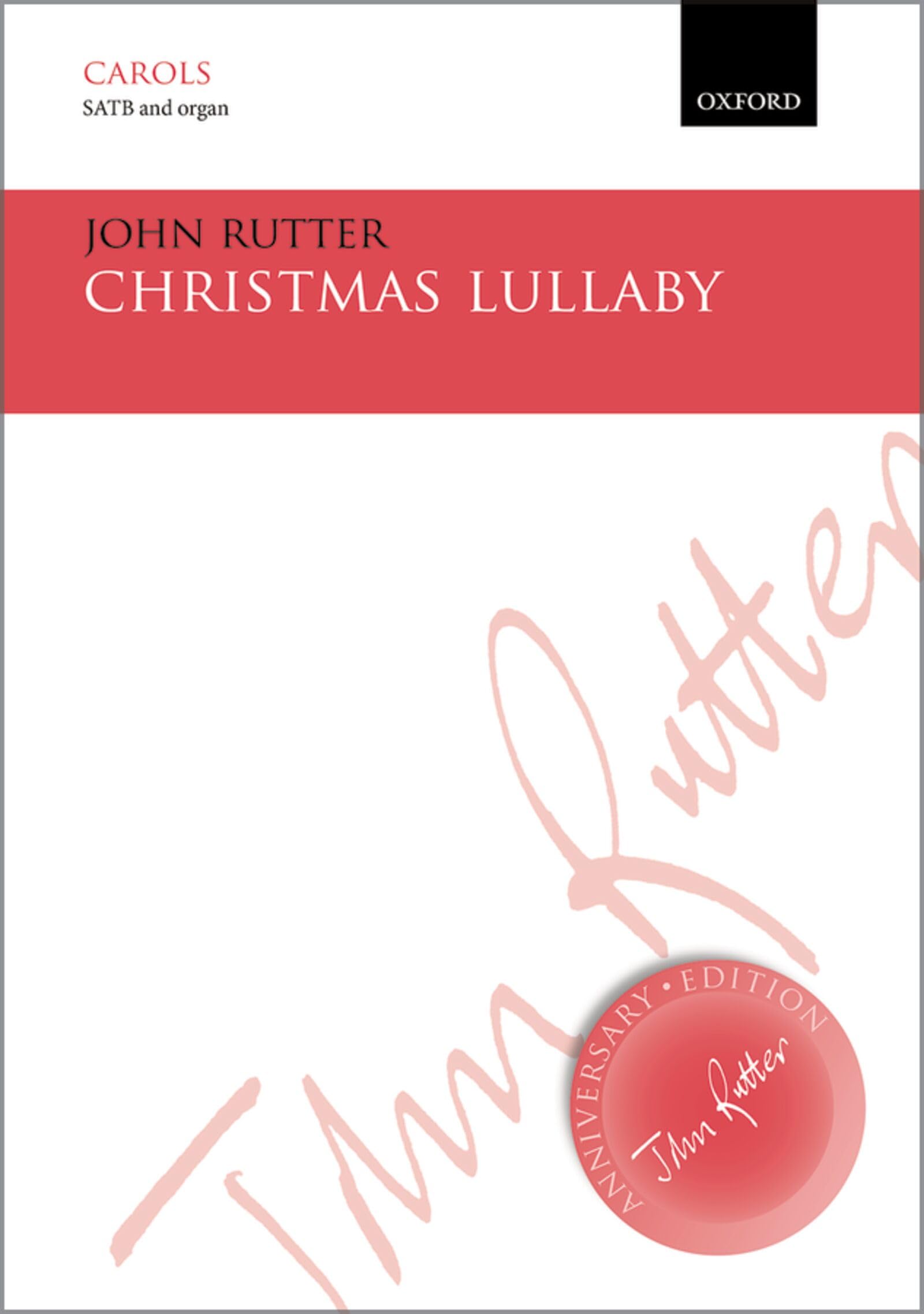 Christmas Lullaby: SATB vocal score (John Rutter Anniversary Edition)