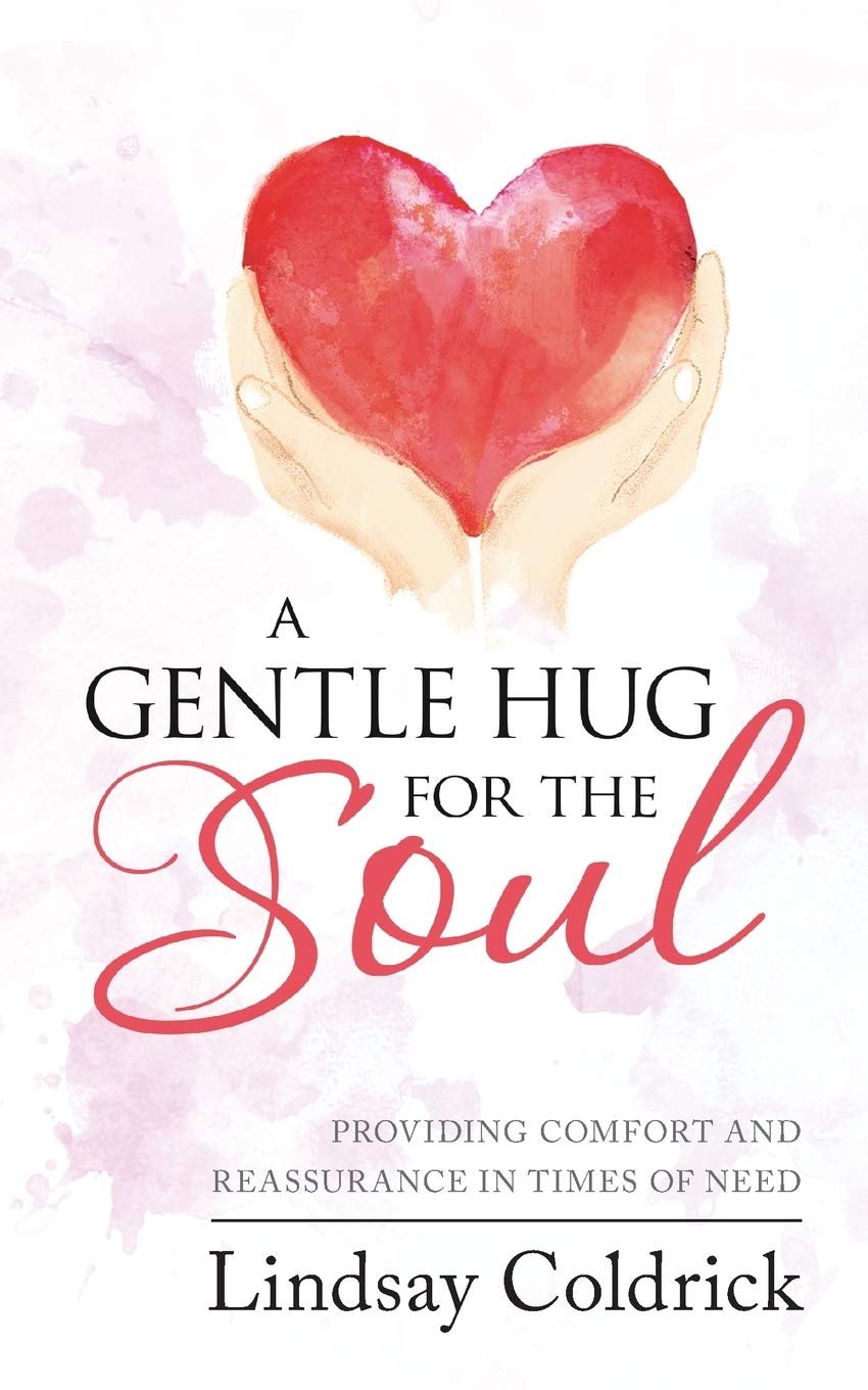 A Gentle Hug for the Soul: Providing comfort and reassurance in times of need