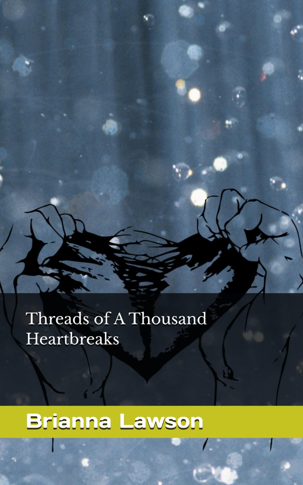 Threads of A Thousand Heartbreaks