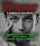 PRIVATE INTERNATIONAL CONTRACTS: BRAZIL VERSUS THE UNITED STATES OF AMERICA.: The EXPERT - I explain to you about... (The EXPERT – Let me explain about...)