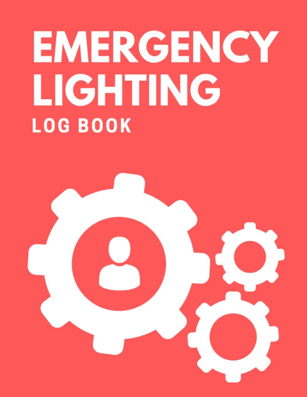 Emergency Lighting Log Book: Emergency Lighting Inspection & Service Log Book