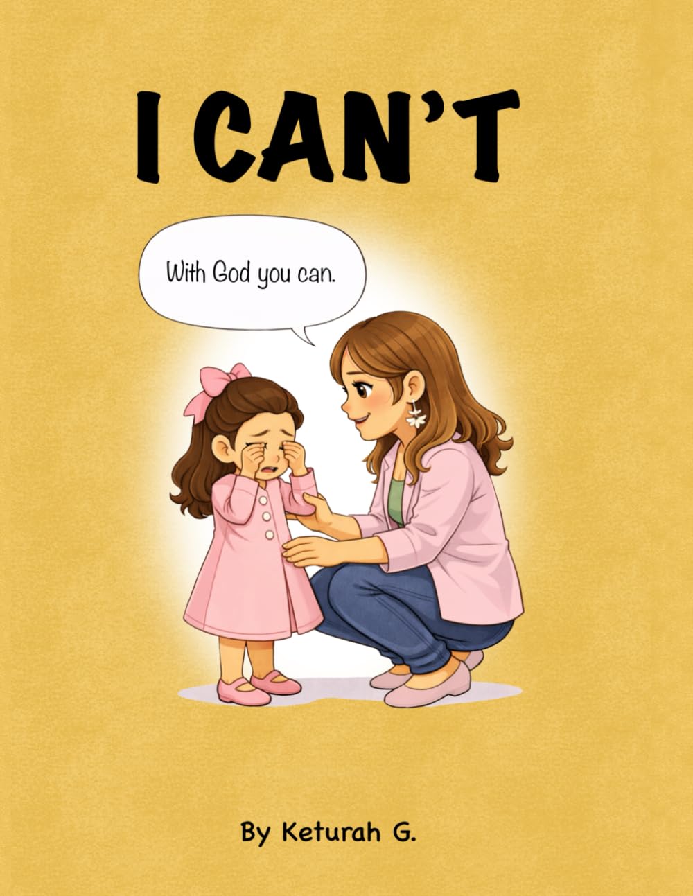 I Can’t: With Gods strength I can!