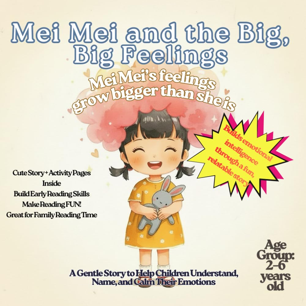 Mei Mei and the Big, Big Feelings: A Gentle Story to Help Children Understand, Name, and Calm Their Emotions