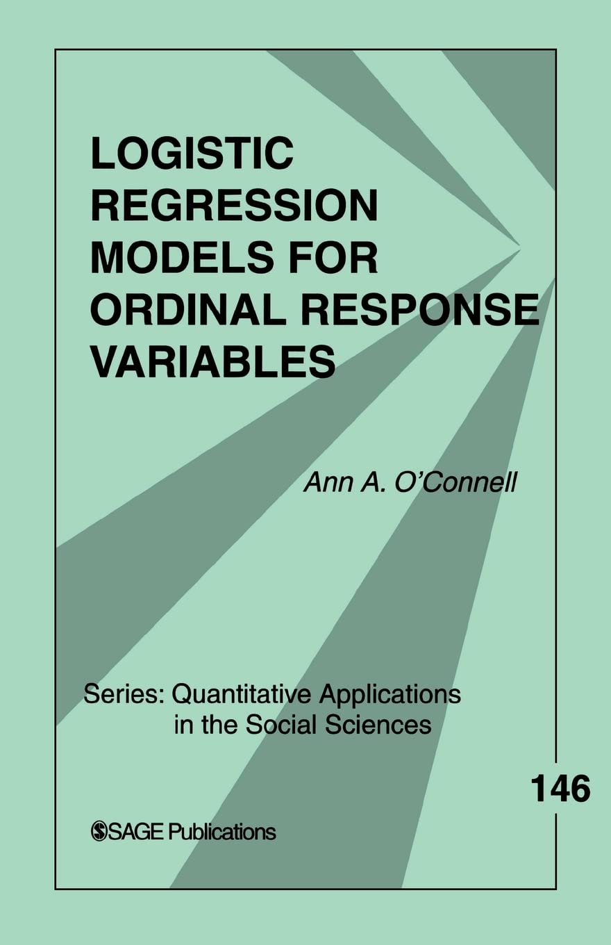 Logistic Regression Models for Ordinal Response Variables by ... - 9780761929895