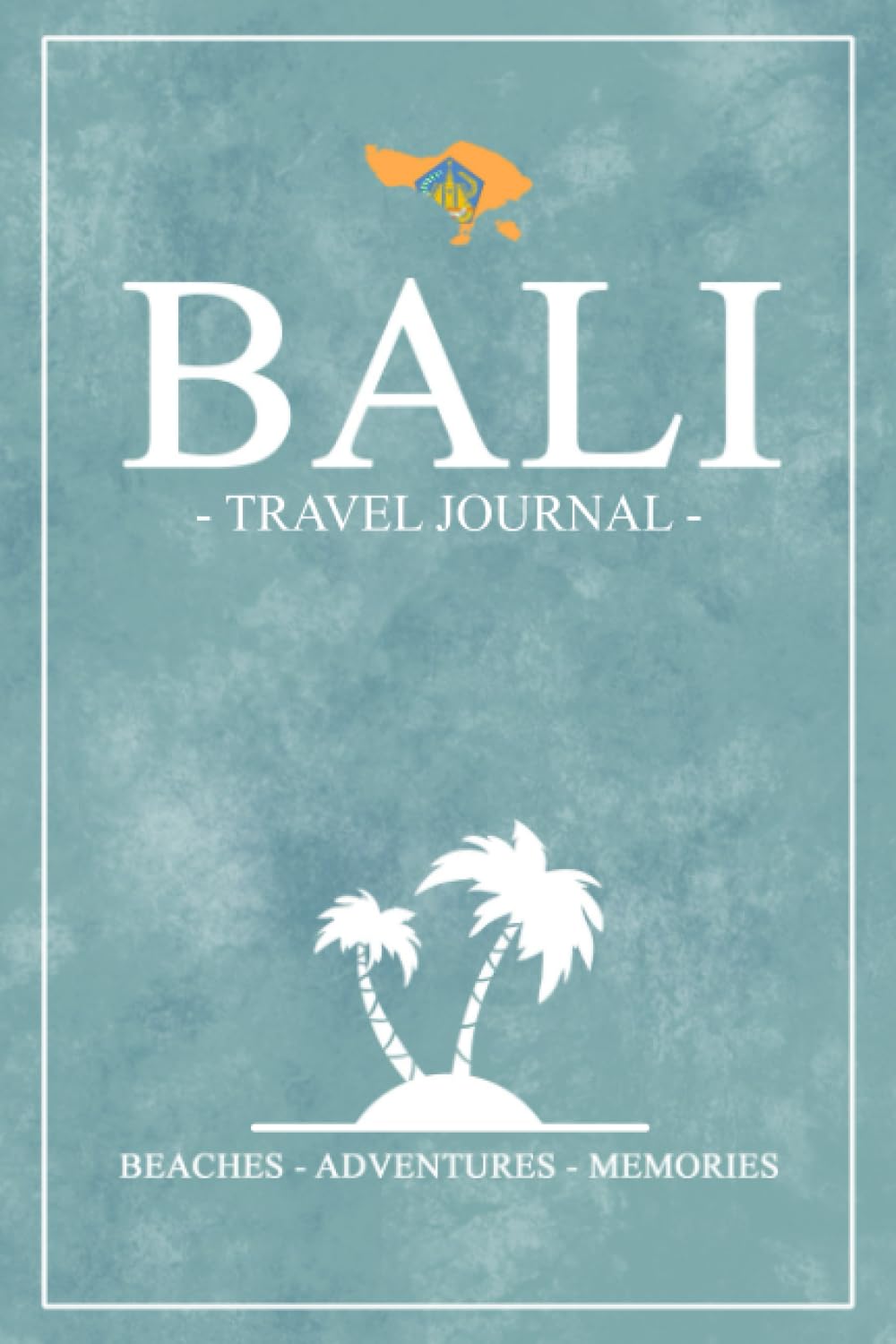Bali Travel Journal: Island of Bali Walking, Hiking, Yoga, Camping / Travel Diary Gift and Road Trip Souvenir / Expenses Log Book / Balinese Vacation Essentials